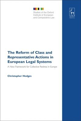 Christopher Hodges, Birke Häcker, Mark R Freedland, Stefan Enchelmaier, Stephen Weatherill - Reform of Class and Representative Actions in European Legal Systems, Inbunden