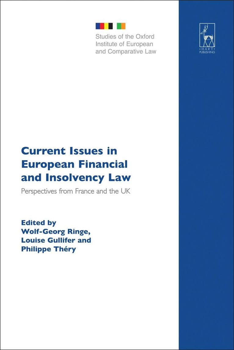 Wolf-Georg Ringe, Wolf-Georg Ringe, Louise Gullifer, Philippe Théry, UK) Ringe, Professor Wolf-Georg (University of Oxford, UK) Gullifer, Professor Louise (University of Cambridge, Philippe Thery - Current Issues in European Financial and Insolvency Law, Inbunden