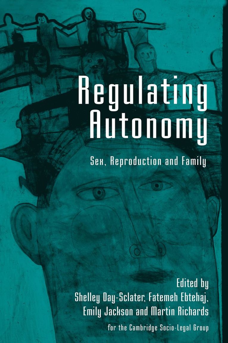 Shelley Day Sclater, Fatemeh Ebtehaj, Emily Jackson, Martin Richards, Shelley Day-Sclater - Regulating Autonomy, Häftad