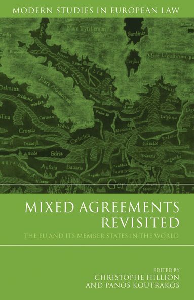 Christophe Hillion, Panos Koutrakos - Mixed Agreements Revisited, Inbunden