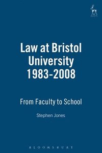 bokomslag Law at Bristol University 1983-2008