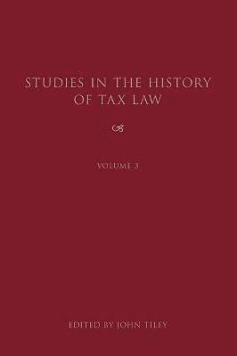Studies in the History of Tax Law, Volume 3