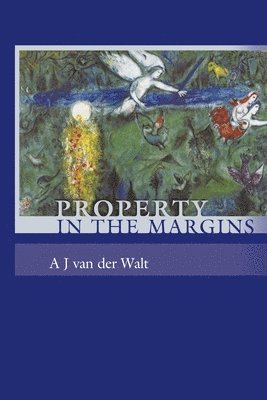 A J van der Walt, Andries Johannes Van Der Walt, Andries Johannes van der Walt - Property in the Margins, Häftad