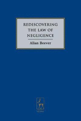 Rediscovering the Law of Negligence