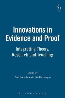 Innovations in Evidence and Proof 1