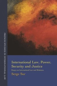 bokomslag International Law, Power, Security and Justice