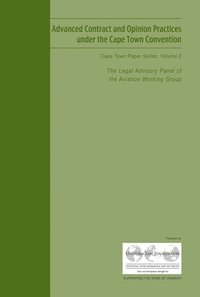 bokomslag Advanced Contract and Opinion Practices under the Cape Town Convention, Volume 2