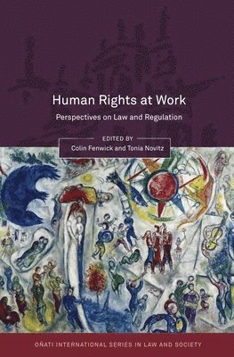 Fenwick, Colin Fenwick, Tonia Novitz, Tonia (University of Bristol) Novitz, Rosemary Hunter - Human Rights at Work, Inbunden