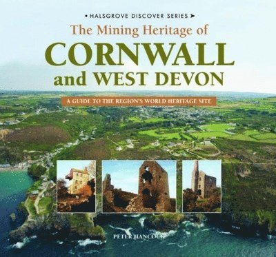 Discover the Mining Heritage of Cornwall and West Devon