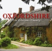 Oxfordshire the Glorious County 1