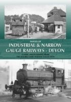 bokomslag Images of Industrial and Narrow Gauge Railways - Devon
