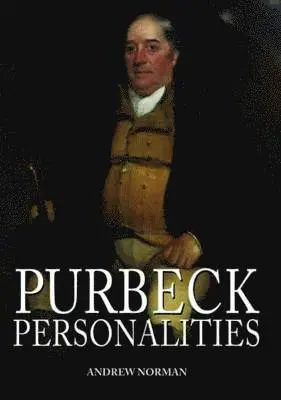 Andrew Norman - Purbeck Personalities, Inbunden. Tillgänglighet: Lägg i varukorg