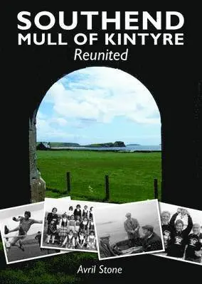 Avril Stone - Southend, Mull of Kintyre Reunited, Inbunden. Tillgänglighet: Lägg i varukorg