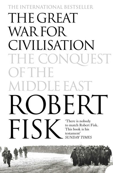 Robert Fisk - Great War for Civilisation, Häftad