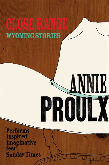 Annie Proulx - Close Range, Häftad