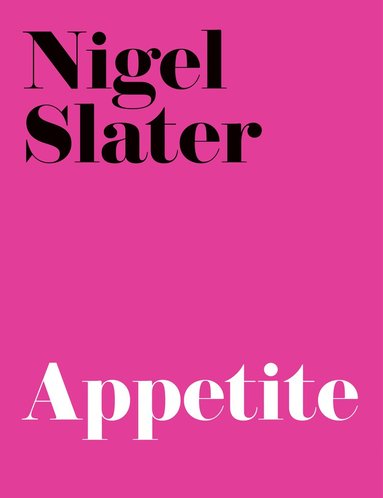 Nigel Slater - Appetite, Häftad