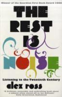 bokomslag Rest is noise - listening to the twentieth century