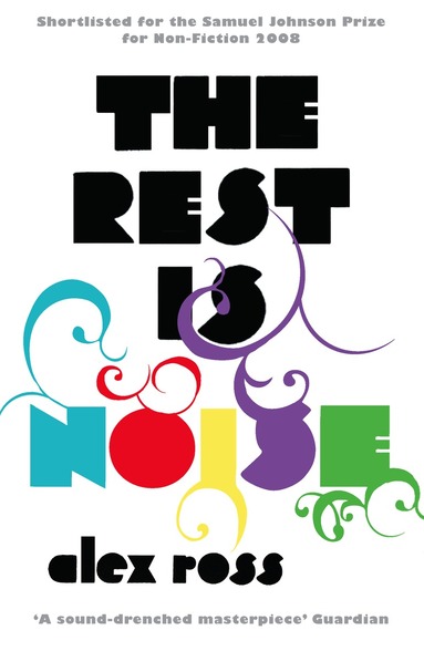 Alex Ross - Rest is Noise, Häftad