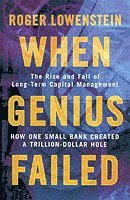 bokomslag When genius failed - the rise and fall of long term capital management