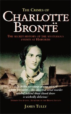 James Tully - Crimes of Charlotte Bronte, Häftad