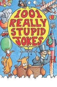 bokomslag 1001 Really Stupid Jokes