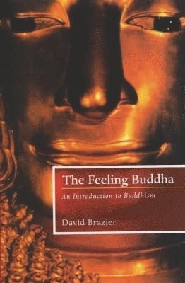 David Brazier - Feeling Buddha, Häftad