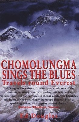 Ed Douglas - Chomolungma Sings the Blues, Häftad