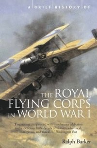 bokomslag A Brief History of the Royal Flying Corps in World War One