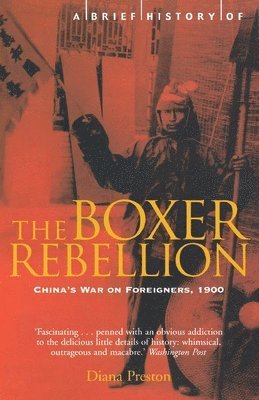 bokomslag A Brief History of the Boxer Rebellion