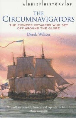 Derek Wilson - Brief History of Circumnavigators, Inbunden