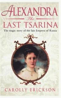 bokomslag Alexandra: The Last Tsarina