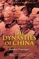 bokomslag A Brief History of the Dynasties of China