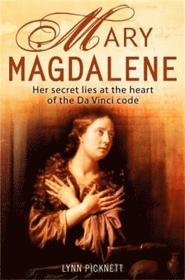 Lynn Picknett - Mary Magdalene, Häftad