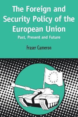 Fraser Cameron - Foreign and Security Policy of the European Union, Häftad