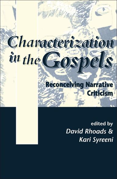 David Rhoads, Kari Syreeni, Chris Keith, David Rhoads, Kari Syreeni - Characterization in the Gospels, Inbunden