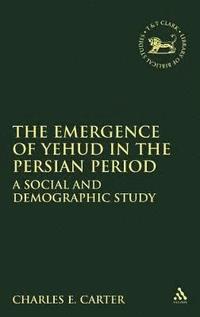 bokomslag The Emergence of Yehud in the Persian Period