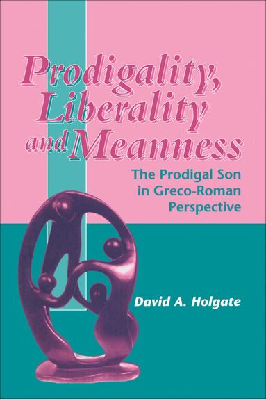 bokomslag Prodigality, Liberality and Meanness