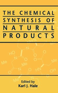 bokomslag The Chemical Synthesis of Natural Products