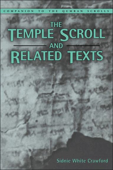 Sidnie White Crawford - Temple Scroll and Related Texts, Häftad