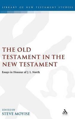 J. L. North, Steve Moyise, UK) Moyise, Professor Steve (Newman University - Old Testament in the New Testament, Inbunden