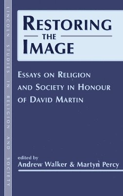 Andrew Walker, Martyn Percy - Restoring the Image, Inbunden