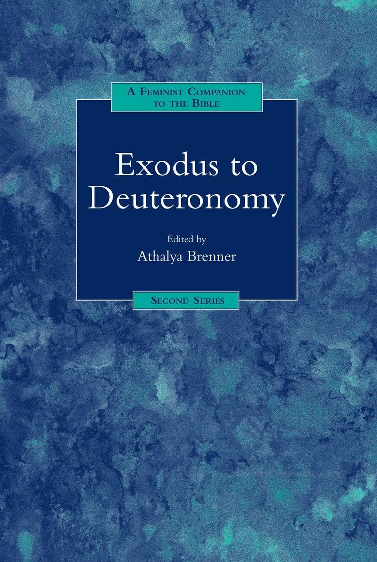 Athalya Brenner-Idan, the Netherlands) Brenner-Idan, Athalya (University of Amsterdam, Athalya Brenner - Feminist Companion to Exodus to Deuteronomy, Häftad