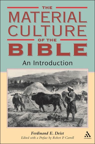 Ferdinand Deist, Robert P. Carroll - Material Culture of the Bible, Häftad