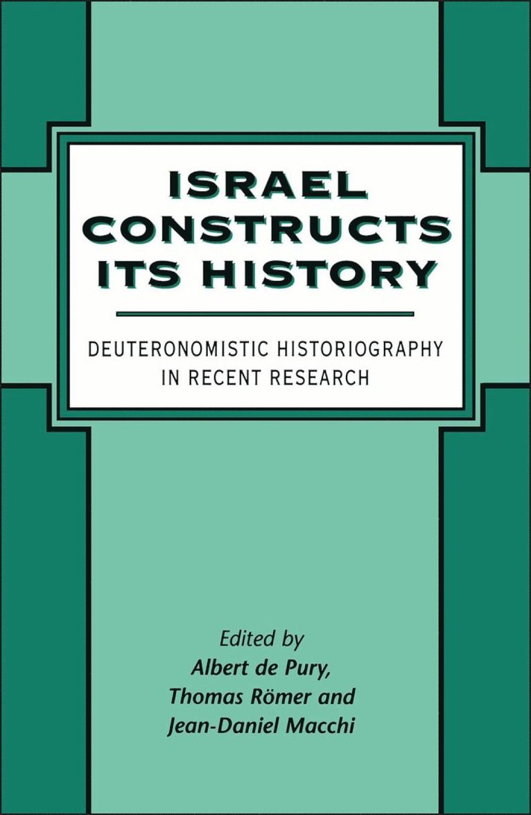 De Albert Pury, de Albert Pury, Albert de Pury, Jean-Daniel Macchi, Thomas Römer, Thomas Romer, Albert De Pury - Israel Constructs its History, Inbunden
