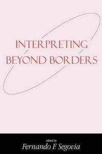 bokomslag Interpreting Beyond Borders