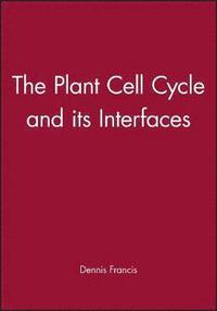 bokomslag The Plant Cell Cycle and its Interfaces