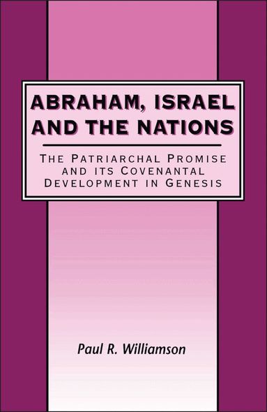 Paul R. Williamson, Andrew Mein - Abraham, Israel and the Nations, Inbunden