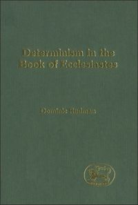 bokomslag Determinism in the Book of Ecclesiastes