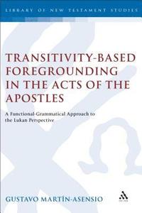 bokomslag Transitivity-Based Foregrounding in the Acts of the Apostles