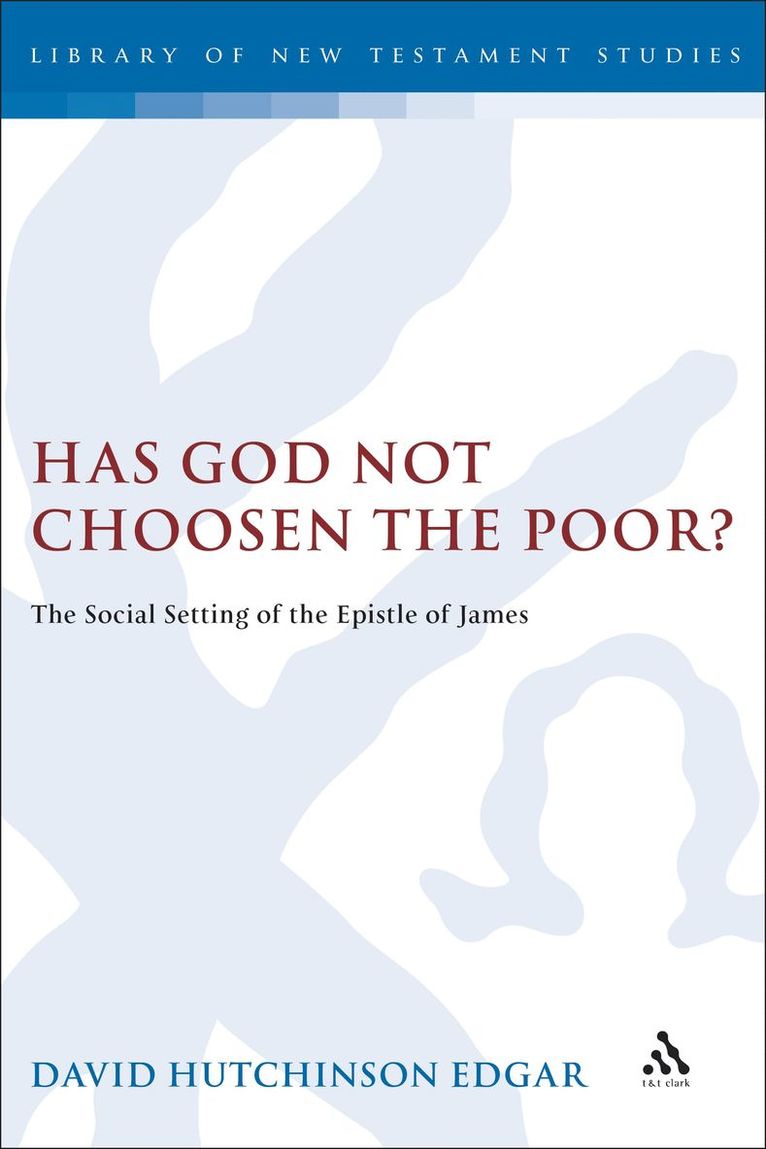 David Edgar, David Hutchinson Edgar, Chris Keith - Has God Not Chosen the Poor?, Inbunden